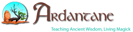 Ardantane – Teaching Ancient Wisdom, Living Magick